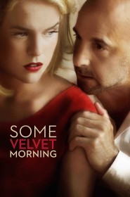 Film Some Velvet Morning en Streaming