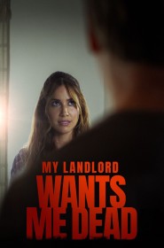 Film My Landlord Wants Me Dead en Streaming