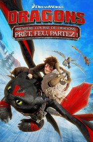 Film Dragons : Première course de dragons - Prêt, feu, partez ! en Streaming