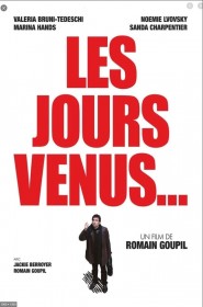 Film Les jours venus en Streaming