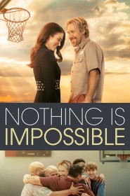 Film Nothing Is Impossible en Streaming