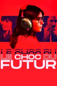 Film Le Choc du futur en Streaming