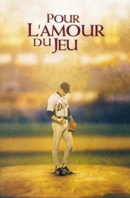 Film Pour l'amour du jeu en Streaming