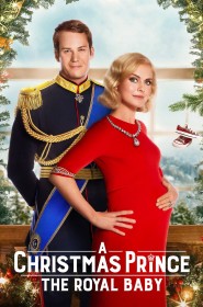 Film A Christmas Prince : The Royal Baby en Streaming