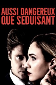 Film Aussi dangereux que séduisant en Streaming