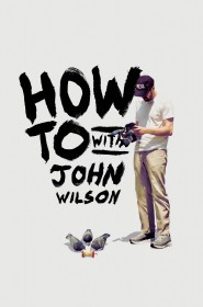 How To with John Wilson