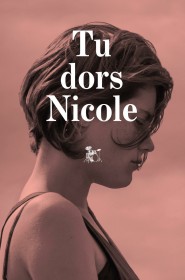 Film Tu dors Nicole en Streaming