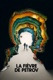 Film La Fièvre de Petrov en Streaming