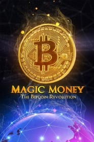 Film Magic Money: The Bitcoin Revolution en Streaming