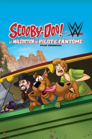 Film Scooby-Doo ! & WWE - La malédiction du pilote fantôme en Streaming