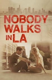 Film Nobody Walks in L.A. en Streaming