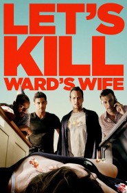 Film Let's Kill Ward's Wife en Streaming