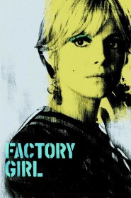 Film Factory Girl en Streaming