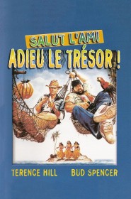 Film Salut l'ami, adieu le trésor en Streaming