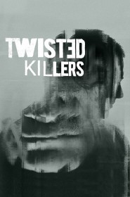 Twisted Killers Saison 1 en streaming