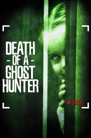 Film Death of a Ghost Hunter en Streaming