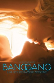 Bang Gang (une histoire d'amour moderne)