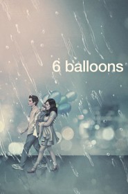 Film 6 Balloons en Streaming