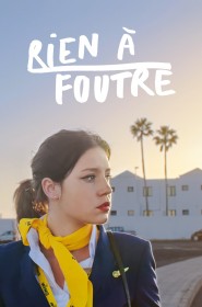 Film Rien à foutre en Streaming