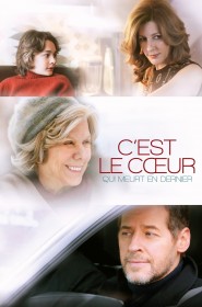 Film C'est le coeur qui meurt en dernier en Streaming