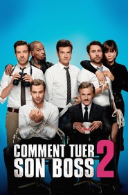 Film Comment tuer son boss 2 en Streaming