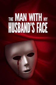 Film The Man with My Husband's Face en Streaming