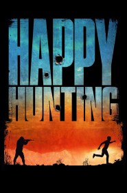 Film Happy Hunting en Streaming