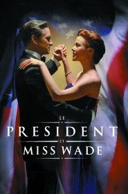 Film Le président et Miss Wade en Streaming