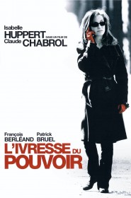 Film L'Ivresse du pouvoir en Streaming