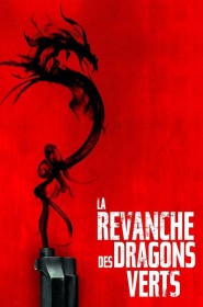 Film La Revanche des dragons verts en Streaming