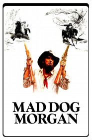 Film Mad Dog Morgan en Streaming