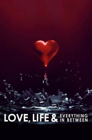 Serie Love, Life & Everything in Between en streaming