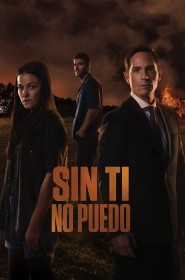 Film Sin ti no puedo en Streaming