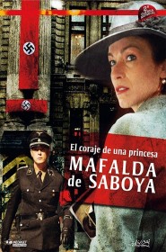 Film Mafalda di Savoia - Il coraggio di una principessa en Streaming