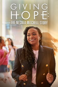 Film Giving Hope: The Ni'cola Mitchell Story en Streaming