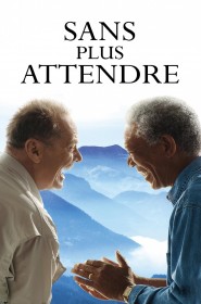 Film Sans plus attendre en Streaming