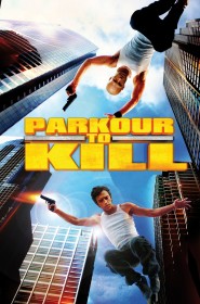 Parkour to Kill