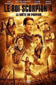 Film Le Roi Scorpion 4 : La Quête du pouvoir en Streaming