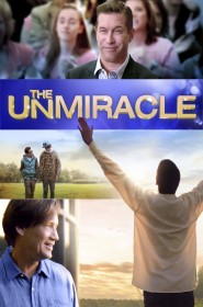 Film The UnMiracle en Streaming