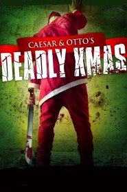 Film Caesar and Otto's Deadly Xmas en Streaming