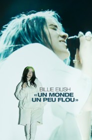 Film Billie Eilish: The World’s A Little Blurry en Streaming