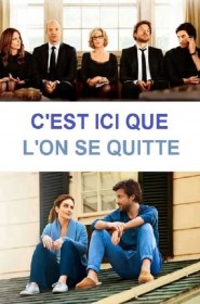 Film C'est ici que l'on se quitte en Streaming