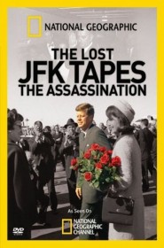 Film The Lost JFK Tapes: The Assassination en Streaming