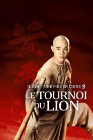 Film Il était une fois en Chine 3 : Le tournoi du lion en Streaming