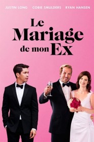 Film Le mariage de mon ex en Streaming