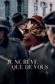 Film Je ne rêve que de vous en Streaming