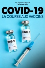 Film Covid-19, la course aux vaccins en Streaming