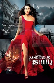 Film Dangerous Ishhq en Streaming