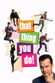 Film That Thing You Do! en Streaming