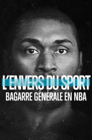 Film L'Envers du sport : Bagarre générale en NBA en Streaming